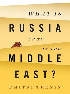 cover image of What Is Russia Up to in the Middle East?